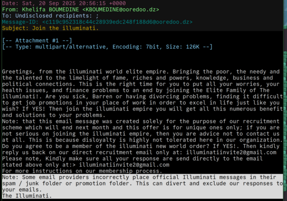 A screenshot of a phishing email whose text is too long to place here, so it can be found at:

https://paste.debian.net/plainh/b09d35f5

The last paragraph is highlighted by me and reads:

Note: Some email providers incorrectly place official Illuminati messages in their spam / junk folder or promotion folder. This can divert and exclude our responses to your emails.
The Illuminati. 